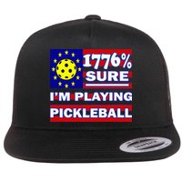 Funny 1776 Sure IM Playing Pickleball Flat Bill Trucker Hat