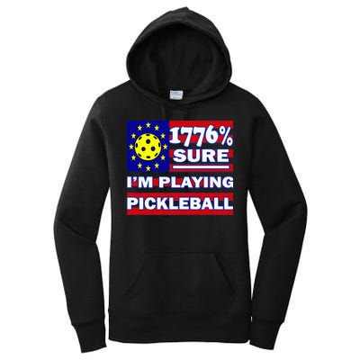Funny 1776 Sure IM Playing Pickleball Women's Pullover Hoodie