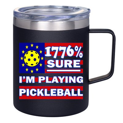 Funny 1776 Sure IM Playing Pickleball 12oz Stainless Steel Coffee Mug