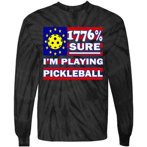 Funny 1776 Sure IM Playing Pickleball Tie-Dye Long Sleeve Shirt