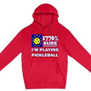 Funny 1776 Sure IM Playing Pickleball Premium Pullover Hoodie