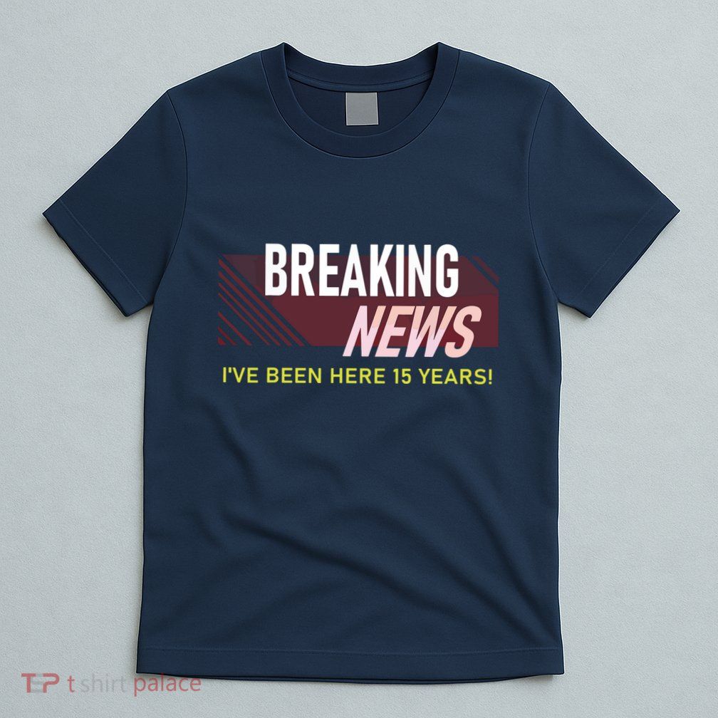 Funny 15 Year Work Anniversary 15th Employee Appreciation T-Shirt