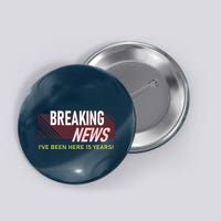 Funny 15 Year Work Anniversary 15th Employee Appreciation Button