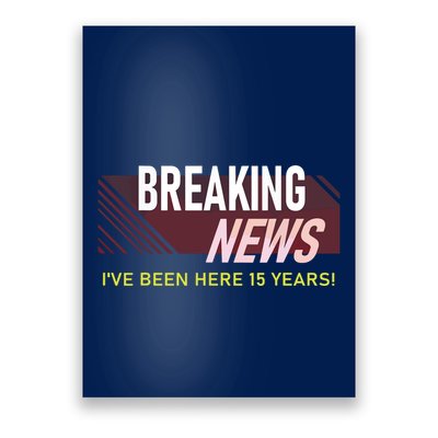 Funny 15 Year Work Anniversary 15th Employee Appreciation Poster