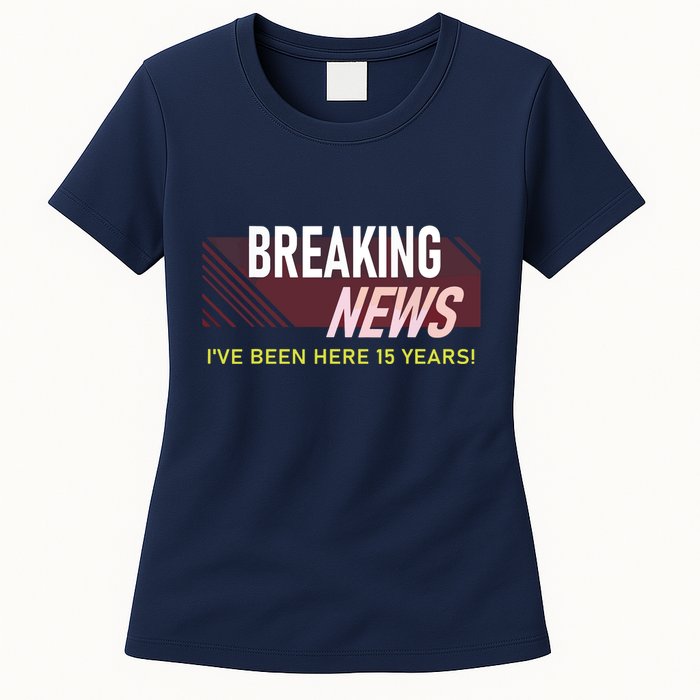 Funny 15 Year Work Anniversary 15th Employee Appreciation Womens T-Shirt