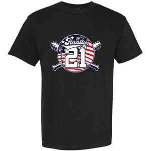 FINALLY 21 BASEBALL 21st BIRTHDAY Garment-Dyed Heavyweight T-Shirt