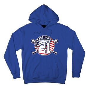 FINALLY 21 BASEBALL 21st BIRTHDAY Tall Hoodie