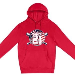 FINALLY 21 BASEBALL 21st BIRTHDAY Premium Pullover Hoodie