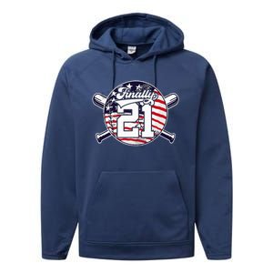 FINALLY 21 BASEBALL 21st BIRTHDAY Performance Fleece Hoodie