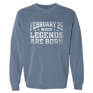 February 29 Birthday Leap Year For Cool Leap Day Garment-Dyed Sweatshirt