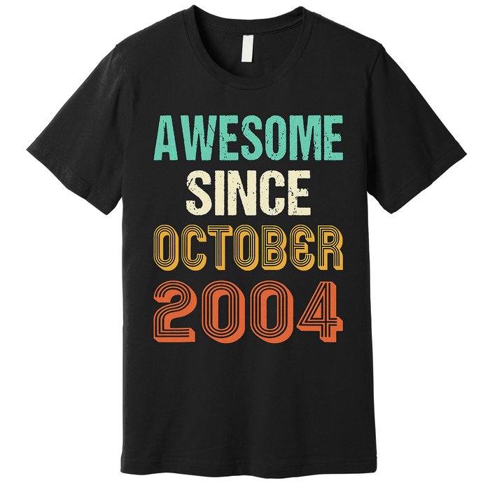 Funny 20th Birthday Awesome Since Oct 2004 Born In October Premium T-Shirt