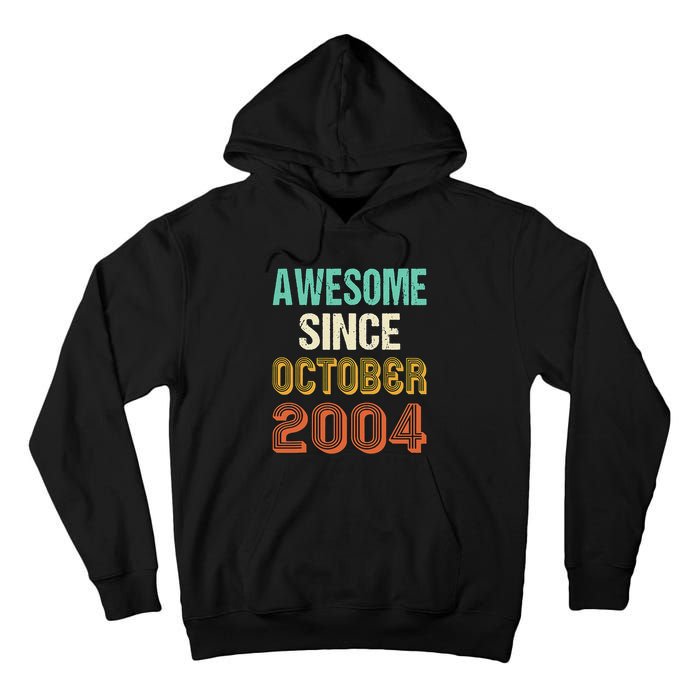 Funny 20th Birthday Awesome Since Oct 2004 Born In October Tall Hoodie