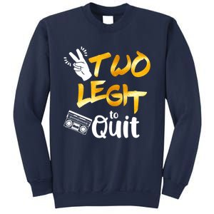 Funny 2nd Birthday Hip Hop Theme Two Legit To Quit 1 Sweatshirt