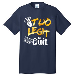 Funny 2nd Birthday Hip Hop Theme Two Legit To Quit 1 Tall T-Shirt