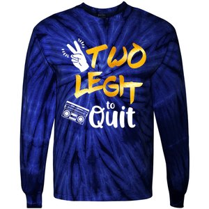 Funny 2nd Birthday Hip Hop Theme Two Legit To Quit 1 Tie-Dye Long Sleeve Shirt