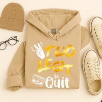 Funny 2nd Birthday Hip Hop Theme Two Legit To Quit 1 Hoodie