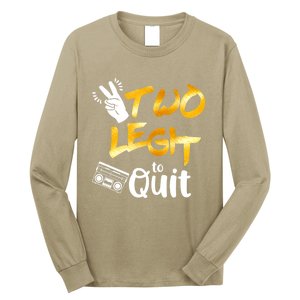 Funny 2nd Birthday Hip Hop Theme Two Legit To Quit 1 Long Sleeve Shirt