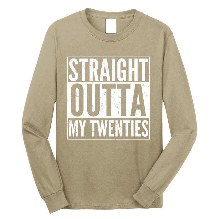 Funny 20th Birthday Straight Outta My Twenties Long Sleeve Shirt