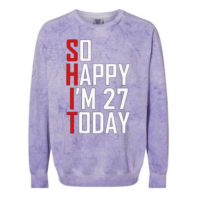 Funny 27th Birthday Gift Hilarious 27 Years Old Adult Joke Colorblast Crewneck Sweatshirt