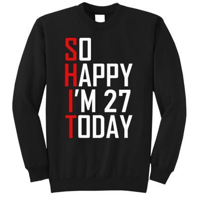 Funny 27th Birthday Gift Hilarious 27 Years Old Adult Joke Sweatshirt