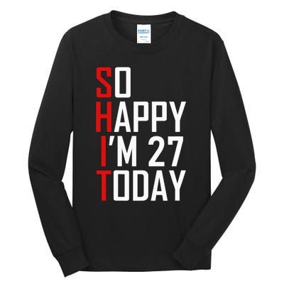 Funny 27th Birthday Gift Hilarious 27 Years Old Adult Joke Tall Long Sleeve T-Shirt