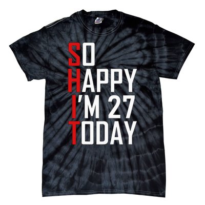 Funny 27th Birthday Gift Hilarious 27 Years Old Adult Joke Tie-Dye T-Shirt