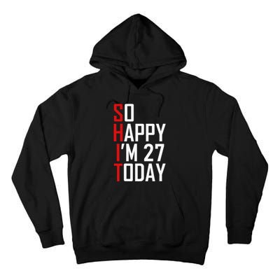 Funny 27th Birthday Gift Hilarious 27 Years Old Adult Joke Tall Hoodie