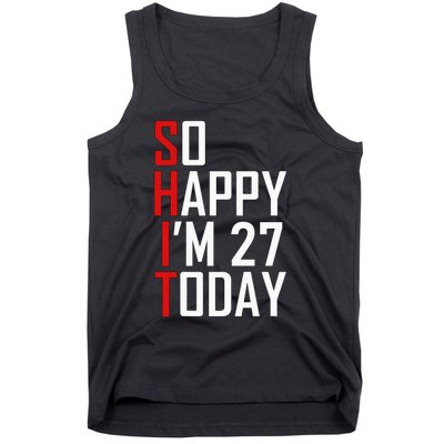 Funny 27th Birthday Gift Hilarious 27 Years Old Adult Joke Tank Top