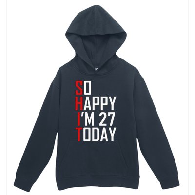 Funny 27th Birthday Gift Hilarious 27 Years Old Adult Joke Urban Pullover Hoodie