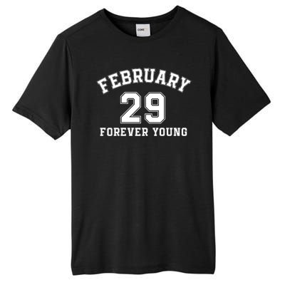 February 29 Forever Young I’M A Leap Year Baby Leap Day Leap Year 02 29 Tall Fusion ChromaSoft Performance T-Shirt