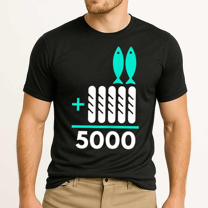 Funny 2 Fish +5 Loaves = 5000/5 Loaves And 2 Fish Gift Cooling Performance Crew T-Shirt