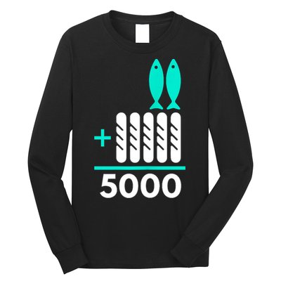 Funny 2 Fish +5 Loaves = 5000/5 Loaves And 2 Fish Gift Long Sleeve Shirt