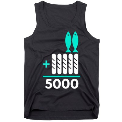 Funny 2 Fish +5 Loaves = 5000/5 Loaves And 2 Fish Gift Tank Top