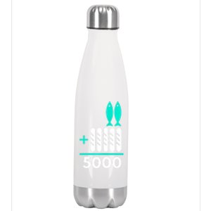 Funny 2 Fish +5 Loaves = 5000/5 Loaves And 2 Fish Gift Stainless Steel Insulated Water Bottle