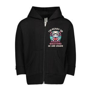 Funny 2nd Grade IM Ready To Axolotl Questions In 2nd Grade Toddler Zip Fleece Hoodie