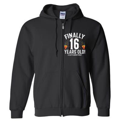 Feb 29th Leap Year 2024 16 Years Old Birthday Party Gifts Full Zip Hoodie