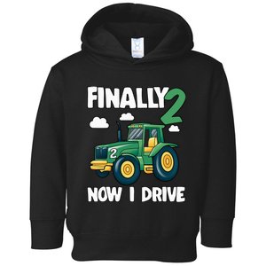 Finally 2 Now I Drive 2nd Birthday Party Boy Tractor Toddler Hoodie