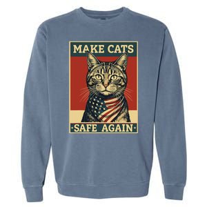 Funny 2024 Presidential Election Make Cats Safe Again Garment-Dyed Sweatshirt