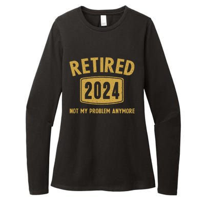 Funny 2024 Retirement Gifts Not My Problem Newly Retired Womens CVC Long Sleeve Shirt