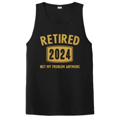 Funny 2024 Retirement Gifts Not My Problem Newly Retired PosiCharge Competitor Tank