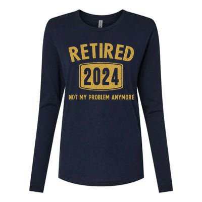 Funny 2024 Retirement Gifts Not My Problem Newly Retired Womens Cotton Relaxed Long Sleeve T-Shirt