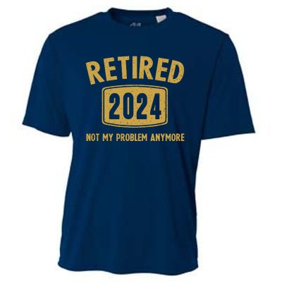 Funny 2024 Retirement Gifts Not My Problem Newly Retired Cooling Performance Crew T-Shirt