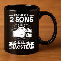 Father & 2 Sons The perfect chaos team Father 11oz C Handle Ceramic Mug