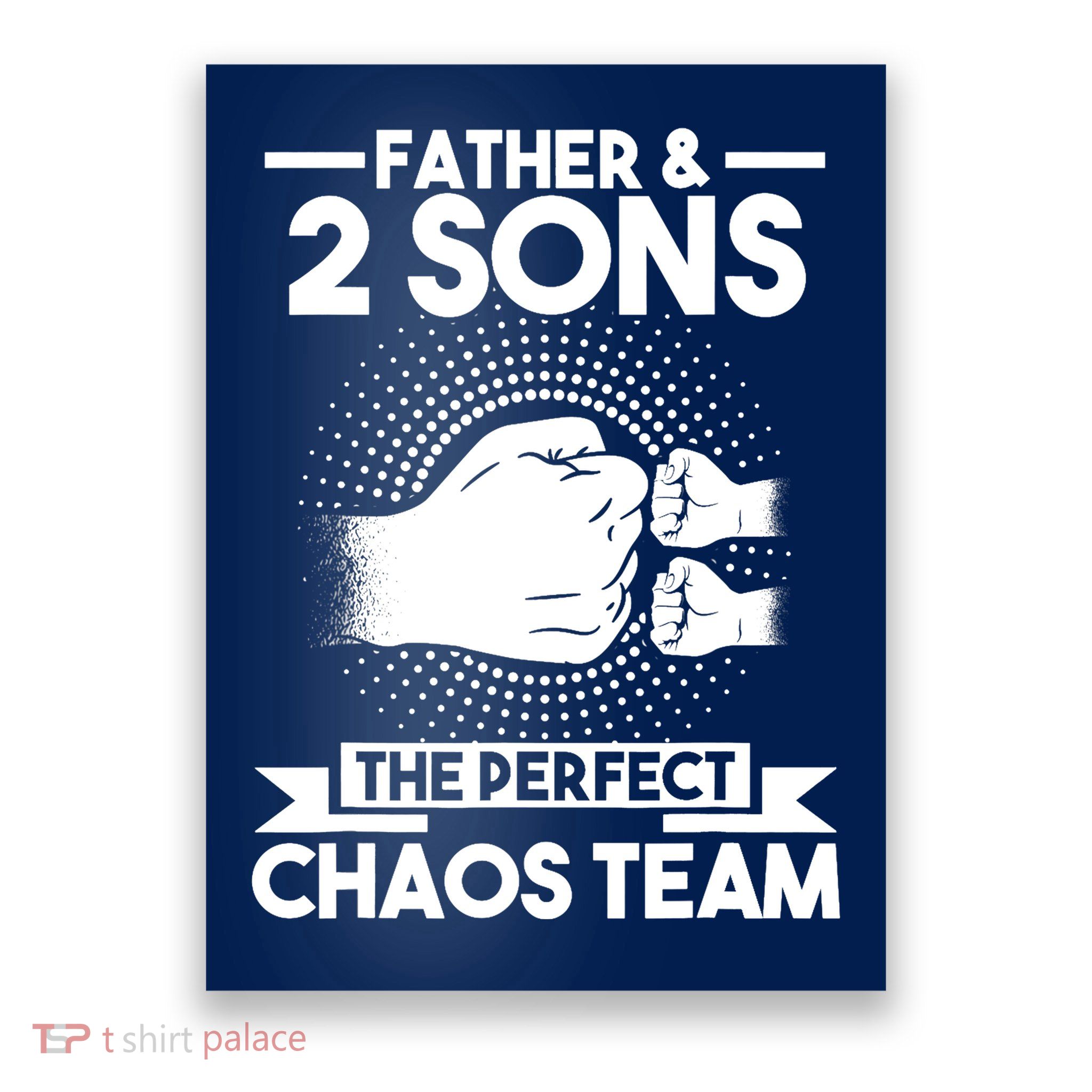 Father & 2 Sons The perfect chaos team Father Poster