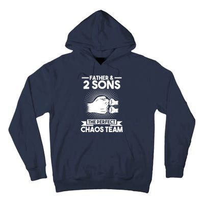 Father & 2 Sons The perfect chaos team Father Tall Hoodie