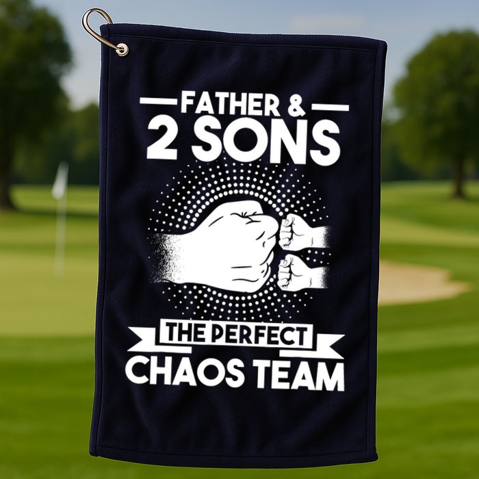 Father & 2 Sons The perfect chaos team Father Golf Towel