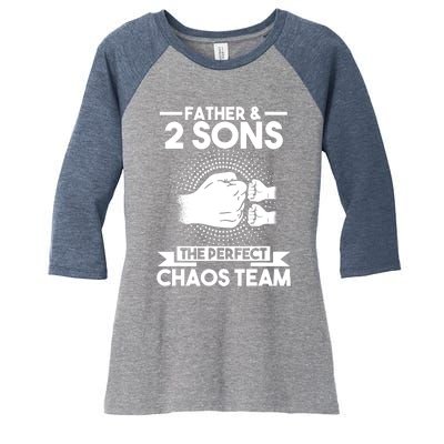 Father & 2 Sons The perfect chaos team Father Women's Tri-Blend 3/4-Sleeve Raglan Shirt