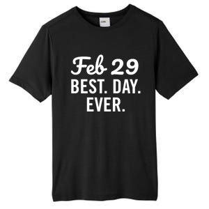 February 29 The Best Leap Day Leap Year Birthday Gift Tall Fusion ChromaSoft Performance T-Shirt