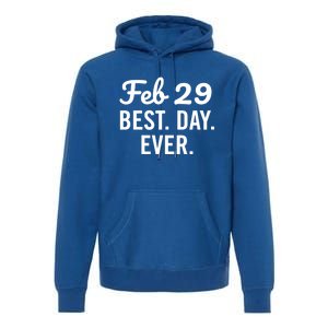 February 29 The Best Leap Day Leap Year Birthday Gift Premium Hoodie