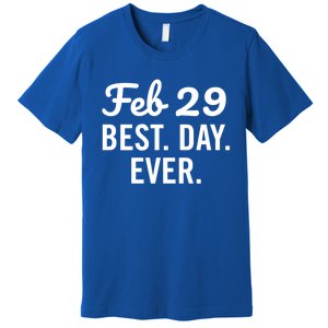 February 29 The Best Leap Day Leap Year Birthday Gift Premium T-Shirt